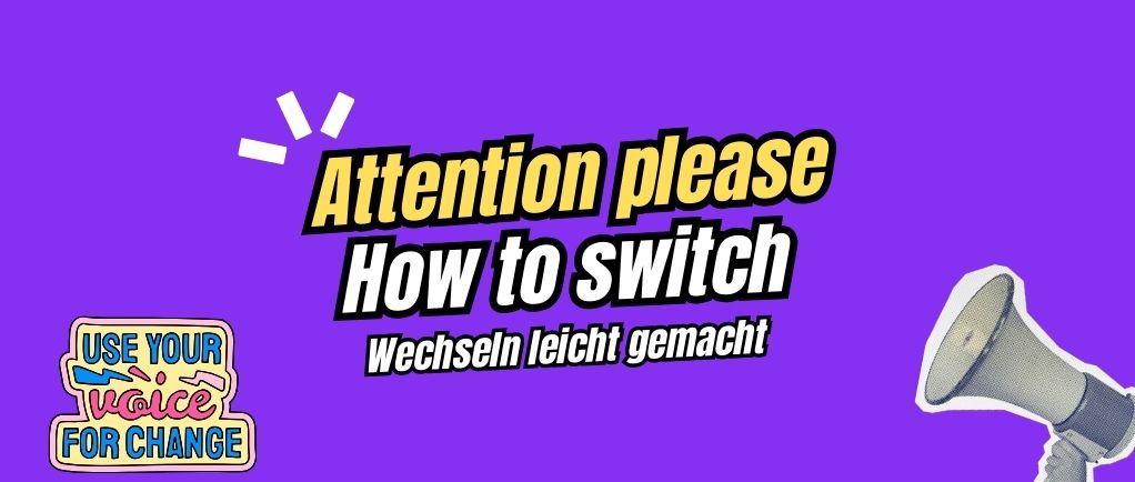 How to Switch – Wechseln einfach gemacht